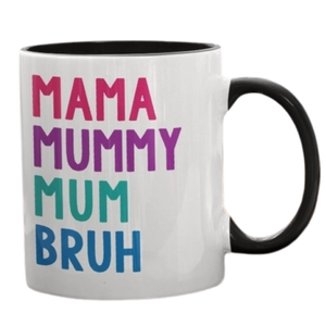 Mama, Mummy, Mum, Bruh Mug